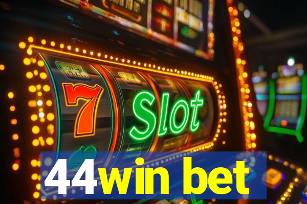 44win bet